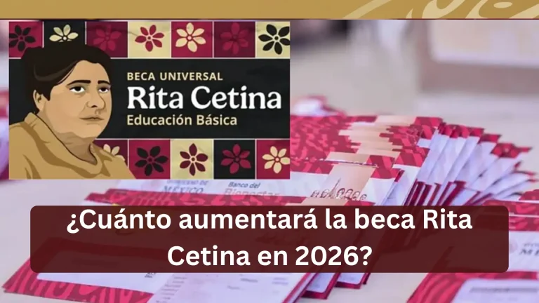 ¿Cuánto aumentará la beca Rita Cetina en 2026?