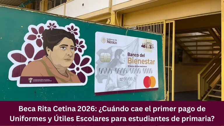 Beca Rita Cetina 2026: ¿Cuándo cae el primer pago de Uniformes y Útiles Escolares para estudiantes de primaria?