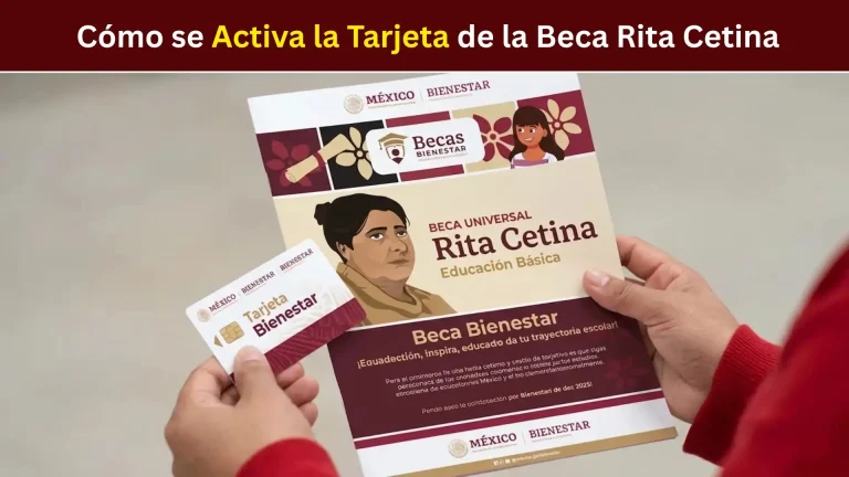 Cómo se Activa la Tarjeta de la Beca Rita Cetina